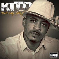 Kito - Call My Bluff (Explicit)