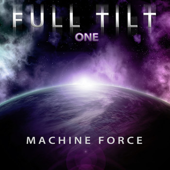 Full Tilt - Full Tilt, Vol. 1: Machine Force