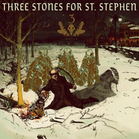 Three for Silver - Three Stones for St. Stephen