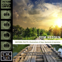 Tom Hedden - Emotional Palette: Illuminations of Hope, Heartache and Aspiration