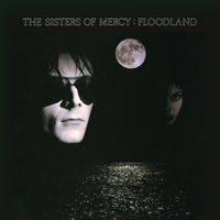 The Sisters Of Mercy - Floodland (Explicit)