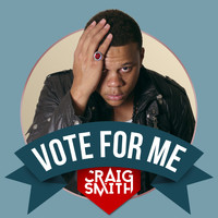 Craig Smith - Vote For Me