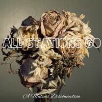 All Stations Go - A Mutual Disconnection