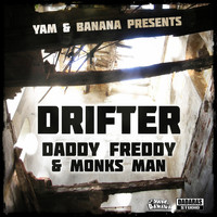 Daddy Freddy - Drifter (feat. Monks Man)