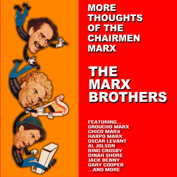 The Marx Brothers - More Thoughts of the Chairmen Marx