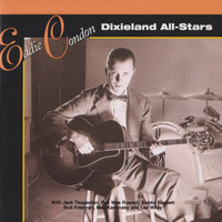 Eddie Condon - Dixieland All-Stars 1939-1946