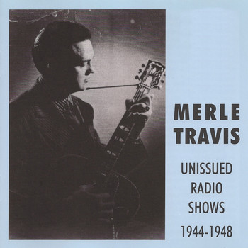 Merle Travis - Unissued Radio Shows 1944-1948