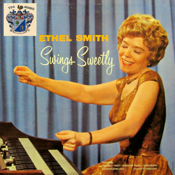 Ethel Smith - Ethel Smith Swings Sweetley