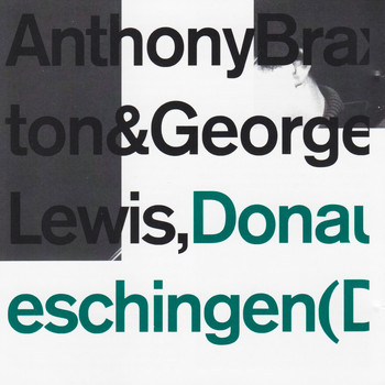 Anthony Braxton & George Lewis - Donaueschingen (Duo) 1976
