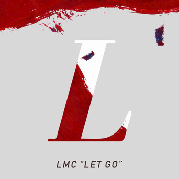 LMC - Let Go - Single