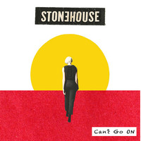 Stonehouse - Can't Go On - Single