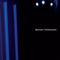 Rocky Votolato - Rocky Votolato