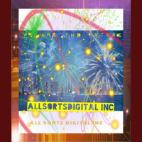 Allsortsdigital Inc - We Are the Future