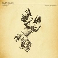 Silver Snakes - Old Light