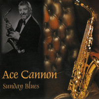 Ace Cannon - Sunday Blues