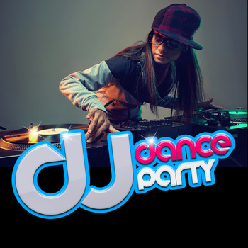 Dance DJ|Dance Hits|Dance Party Dj Club - DJ Dance Party