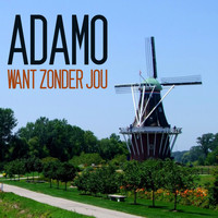 Adamo - Want Zonder Jou