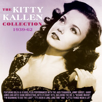 Kitty Kallen - The Kitty Kallen Collection 1939-62
