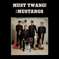 The Mustangs - Must Twang!