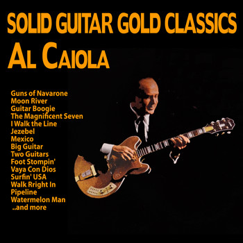 Al Caiola - Solid Guitar Gold Classics