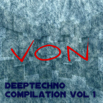 Von - Deeptechno Compilation, Vol. 1