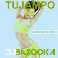DJ Bazooka - Tujampo