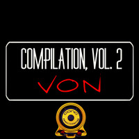 Von - Von Compilation, Vol. 2