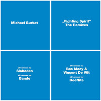Michael Burkat - Fighting Spirit Remixes