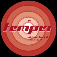 Michael Burkat - So Far, So Good