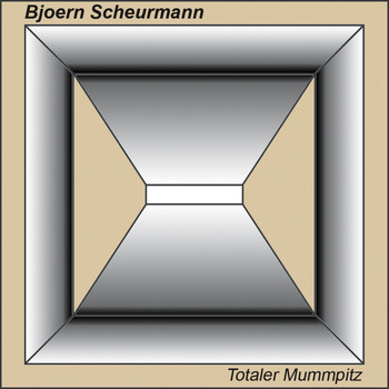 Bjoern Scheurmann - Totaler Mummpitz