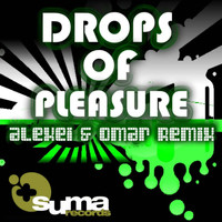 Alex Roque - Drops Of Pleasure (Remixes)