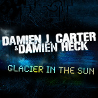 Damien J. Carter & Damien Heck - Glacier In The Sun