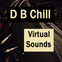 D B Chill - Virtual Sounds