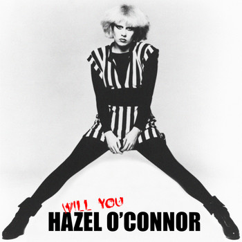 Hazel O'Connor - Hazel O'Connor - Will You