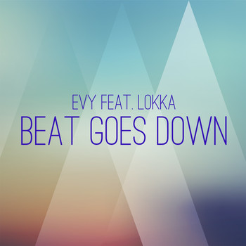 Evy - Beat Goes Down