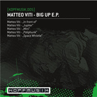 Matteo Viti - Big Up EP