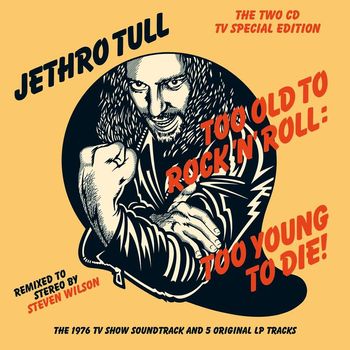 Jethro Tull - Too Old to Rock 'n' Roll: Too Young to Die! (The TV Special Edition)