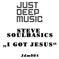 Steve Soulbasics - I Got Jesus