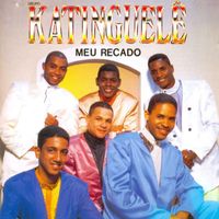 Katinguelê - Meu Recado