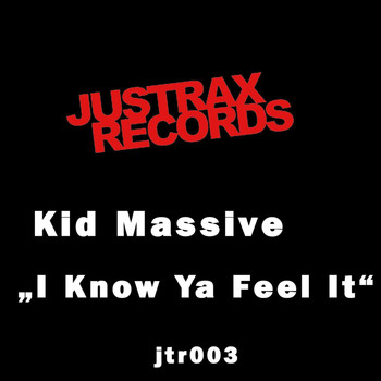 Kid Massive - I Know Ya Feel It