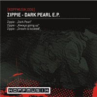 Zippie - Dark Pearl EP