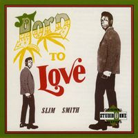 Slim Smith - Born To Love