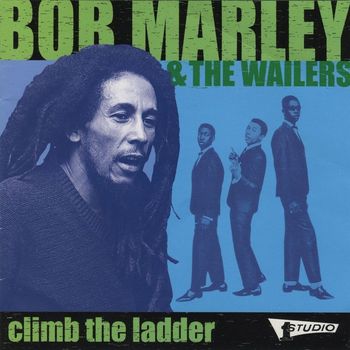 Bob Marley & The Wailers - Climb the Ladder