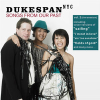 Dukespan NYC - Songs From Our Past Vol. 2 (Live Session)
