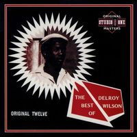Delroy Wilson - The Best of Delroy Wilson: Original Eighteen (Deluxe Edition)