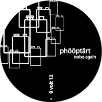 Phööptärt - Noise Again