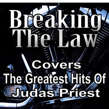 Breaking the Law - Breaking the Law Covers the Greatest Hits of Judas Priest