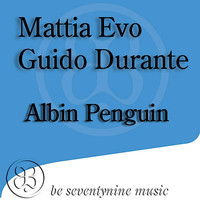 Guido Durante & Mattia Evo - Albin Penguin