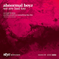 Abnormal Boyz - We Are Bad Too
