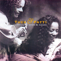 Tuck & Patti - Everything Is Gonna Be Alright